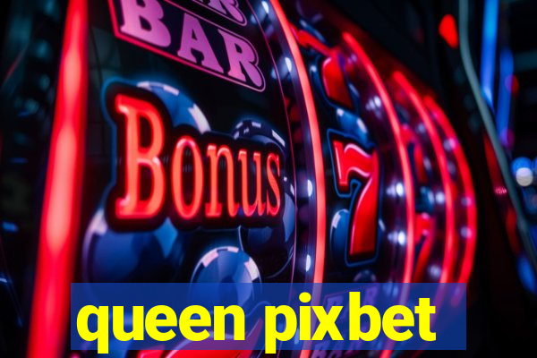 queen pixbet